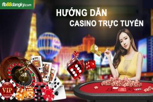 Hướng dẫn chơi casino dễ thắng nhất
