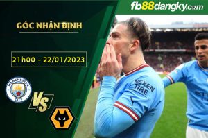 soi kèo trận đấu Man City vs Wolves
