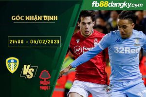 Nhận định soi kèo trận đấu Nottingham Forest vs Leeds Utd
