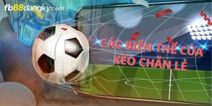 Các biến thể của kèo chẵn lẻ