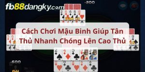 Cách Chơi Mậu Binh