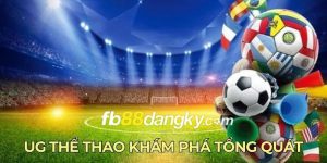 Các bộ môn cá cược hot nhất tại UG Thể thao