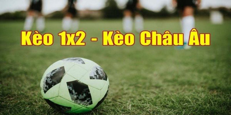 Cá cược kèo châu Âu