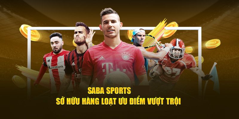 Những bộ môn hot nhất tại sảnh SABA thể thao