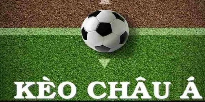 Một số tỷ lệ cá cược châu Á phổ biến trong bóng đá