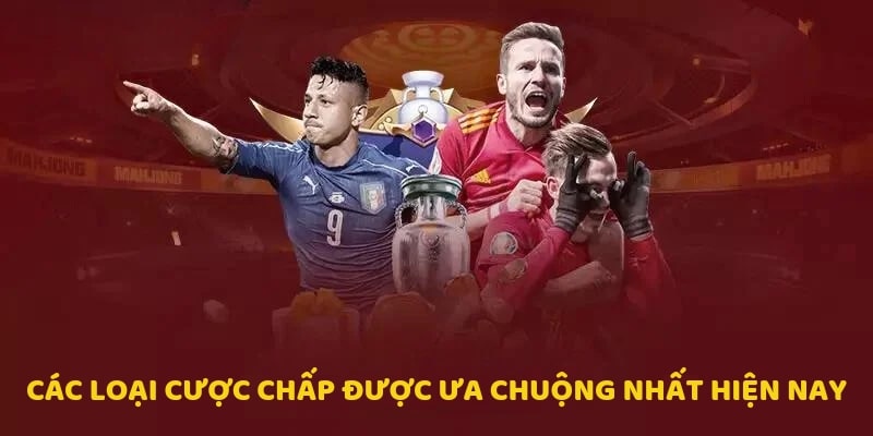 Các loại kèo phổ biến