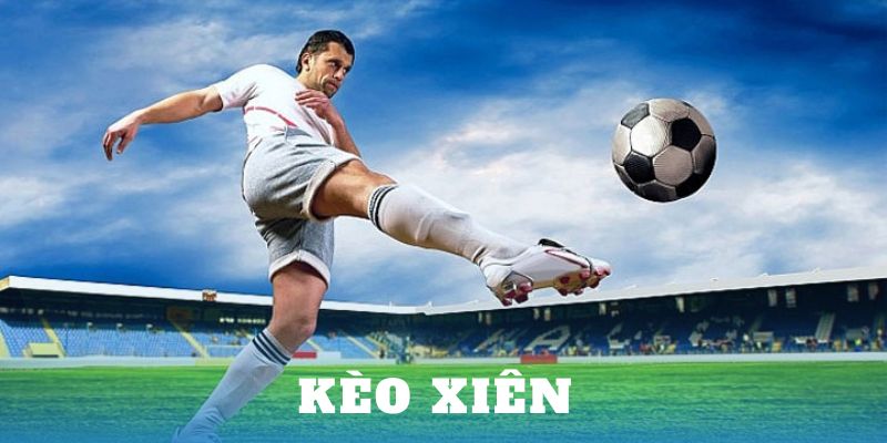 Hướng dẫn cách tính kèo xiên