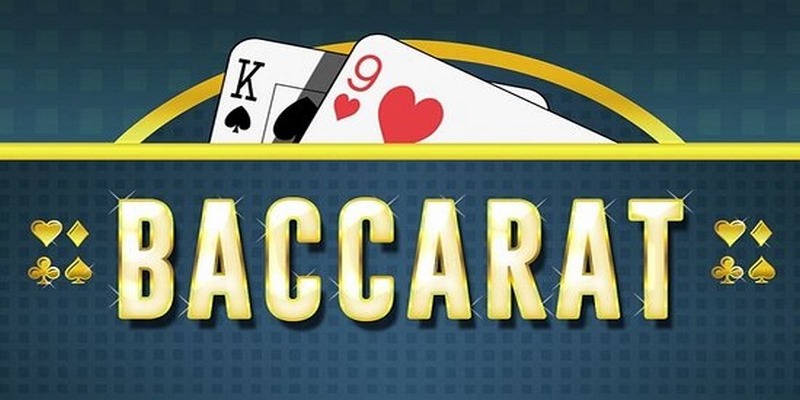 Tất cả thông tin về luật chơi Baccarat online dành cho người mới