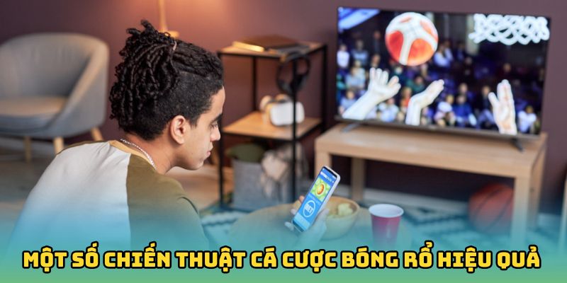 Một số chiến thuật cá cược bóng rổ hiệu quả có thể áp dụng