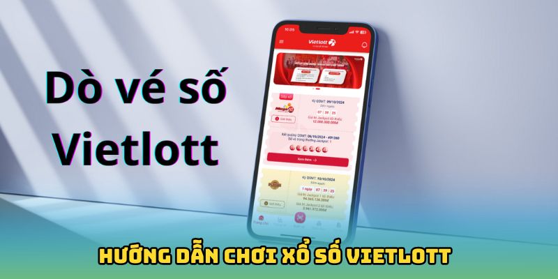Hướng dẫn chơi xổ số Vietlott dành cho người mới