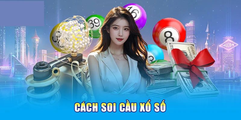 Tổng hợp 7 cách soi cầu xổ số cực dễ cho newbie