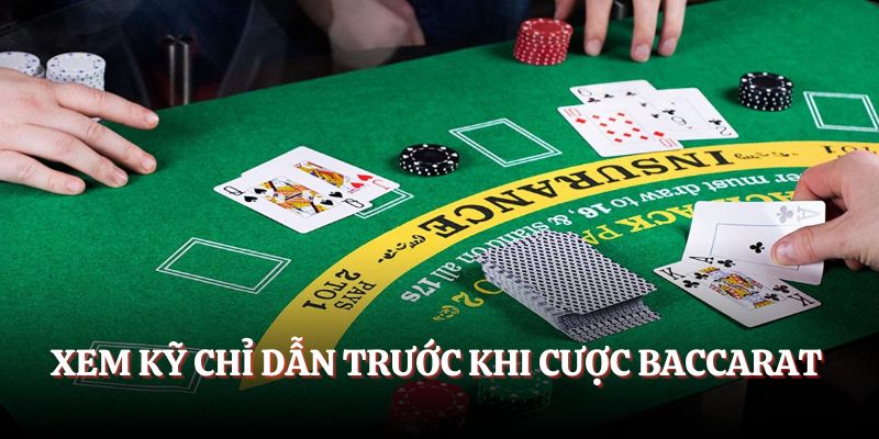 Xem kỹ chỉ dẫn trước khi cược Baccarat 