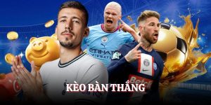 Kèo Bàn Thắng Là Gì? Bật Mí Từ A - Z Kiến Thức Cho Tân Thủ
