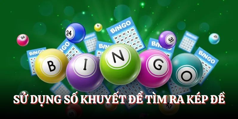Sử dụng số khuyết để tìm ra kép đề