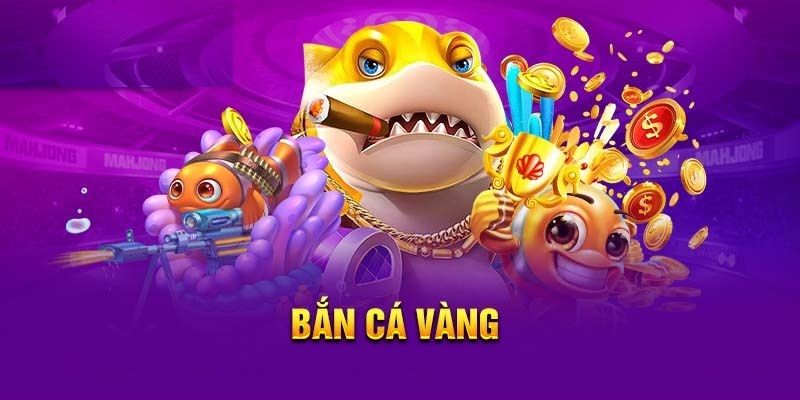 Hướng dẫn bắn cá đổi thưởng vàng hay từ cao thủ