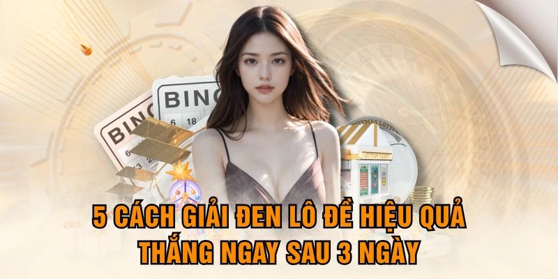 Vận đen đeo bám nên chọn số đề thế nào? 