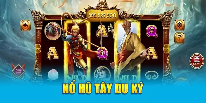 Đôi nét về game nổ hũ tây du thần khí
