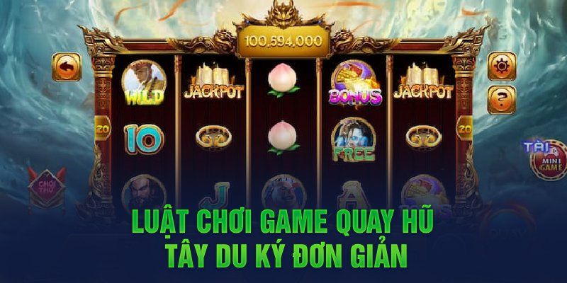 Đánh giá ưu điểm của nổ hũ tây du thần khí