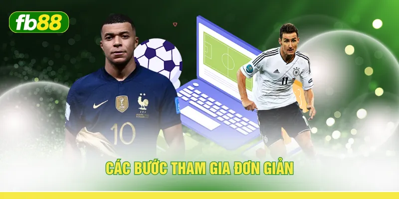 Các bước tham gia đơn gian