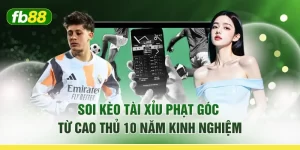 Soi Kèo Tài Xỉu Phạt Góc Từ Cao Thủ 10 Năm Kinh Nghiệm