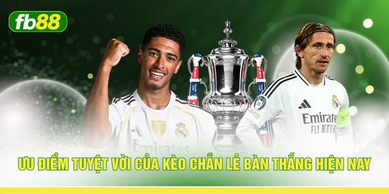 Ưu điểm tuyệt vời của kèo chẵn lẻ bàn thắng hiện nay