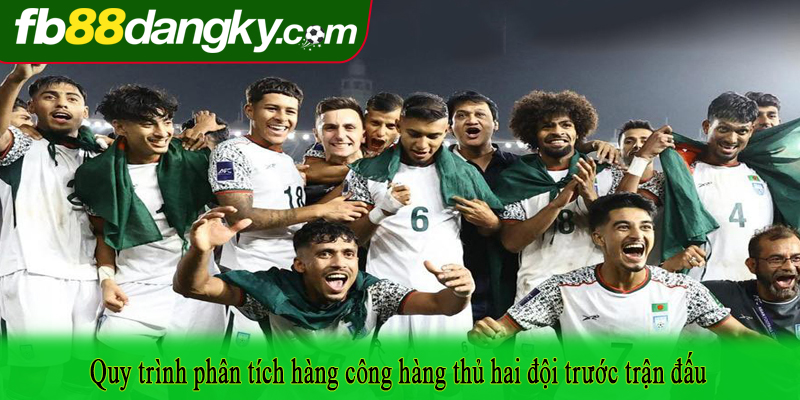 Quy trình phân tích hàng công hàng thủ hai đội trước trận đấu