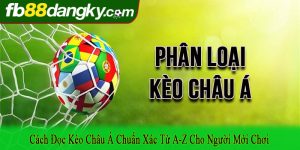 cách đọc kèo châu Á