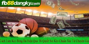 cách làm kèo bóng đá hiệu quả