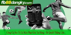 công cụ soi tỷ lệ kèo phạt góc tự động