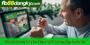 mối liên hệ giữa tỷ lệ kèo châu á và tỷ lệ cược châu Âu