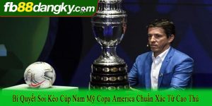 bí quyết soi kèo cúp Nam Mỹ Copa America