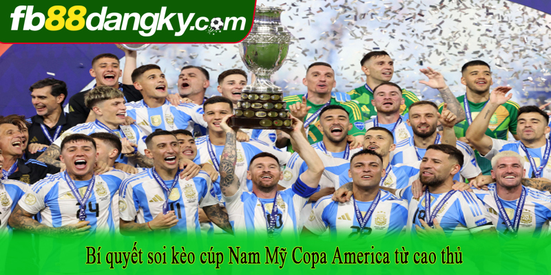Bí quyết soi kèo cúp Nam Mỹ Copa America từ cao thủ