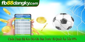 chiến thuật bắt kèo đội ghi bàn trước